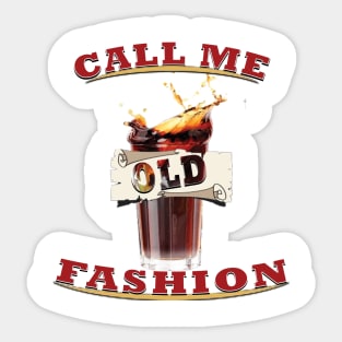 Call me old fashion Sticker